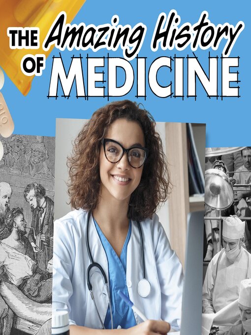 Title details for The Amazing History of Medicine by Heather Murphy Capps - Available